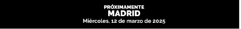 próximamente Madrid